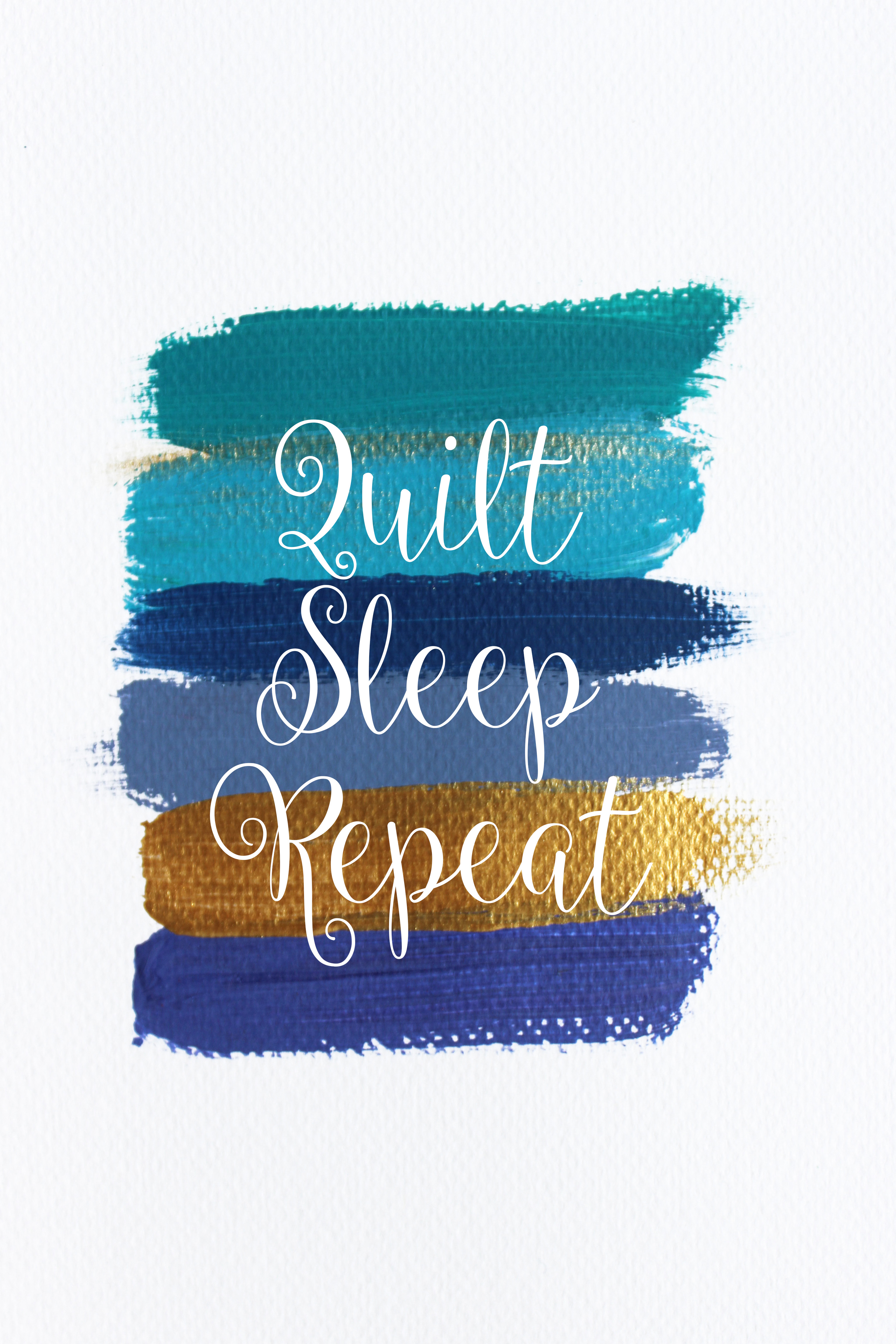 Quilt Sleep Repeat